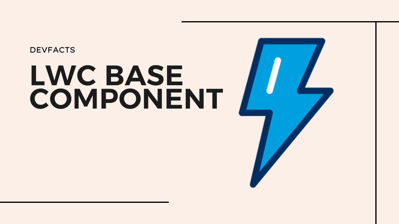 LWC BASE COMPONENT